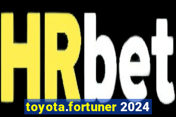 toyota.fortuner 2024